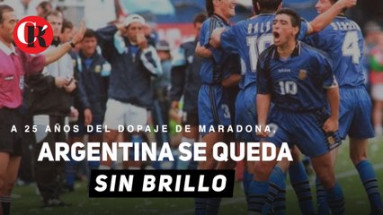 A 25 años del dopaje de Maradona, Argentina se queda sin brillo