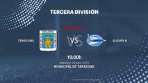 Previa partido entre Tarazona y Alavés B Jornada 3 Tercera División - Play Offs Ascenso