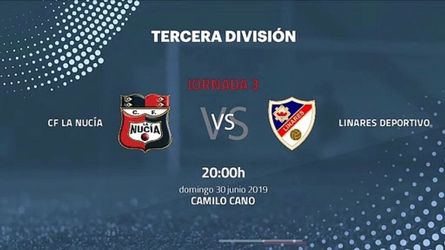 Previa partido entre CF La Nucía y Linares Deportivo Jornada 3 Tercera División - Play Offs Ascenso