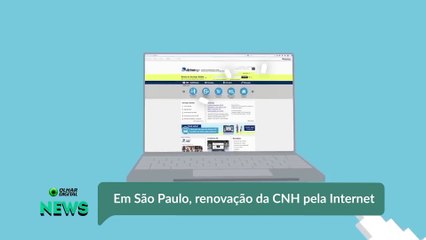 Em São Paulo, renovação da CNH pela Internet