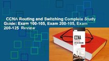 CCNA Routing and Switching Complete Study Guide: Exam 100-105, Exam 200-105, Exam 200-125  Review