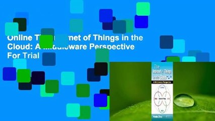 Online The Internet of Things in the Cloud: A Middleware Perspective  For Trial