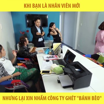 Khi bạn là nhân viên mới nhưng lại xin nhầm công ty ghét BÁNH BÈO - YAN News