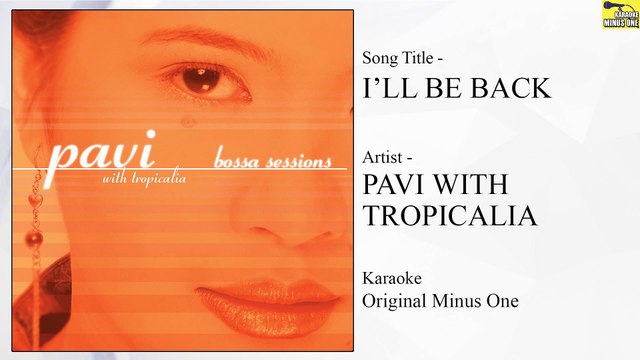 Pavi with Tropicalia – I’ll Be Back (Original Minus One)
