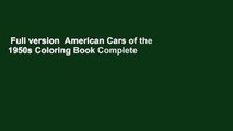 Full version  American Cars of the 1950s Coloring Book Complete