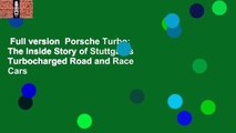 Full version  Porsche Turbo: The Inside Story of Stuttgart's Turbocharged Road and Race Cars
