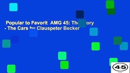 Popular to Favorit  AMG 45: The Story - The Cars by Clauspeter Becker