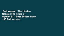 Full version  The Hidden Oracle (The Trials of Apollo, #1)  Best Sellers Rank : #5 Full version