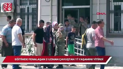 Eğitimde fenalaşan 2 uzman çavuştan 1’i yaşamını yitirdi