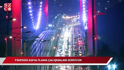 FSM’de çalışmalar sürüyor, Trafikte son durum