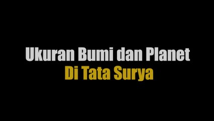 Seberapa Besar Ukuran Bumi Dibanding Planet Lain