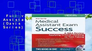 Full version  Medical Assistant Exam Success (Davis s Q a Success Series)  Review