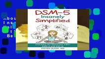 About For Books  DSM-5 Insanely Simplified: Unlocking the Spectrums within DSM-5 and ICD-10  Best