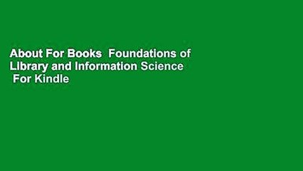 About For Books  Foundations of Library and Information Science  For Kindle