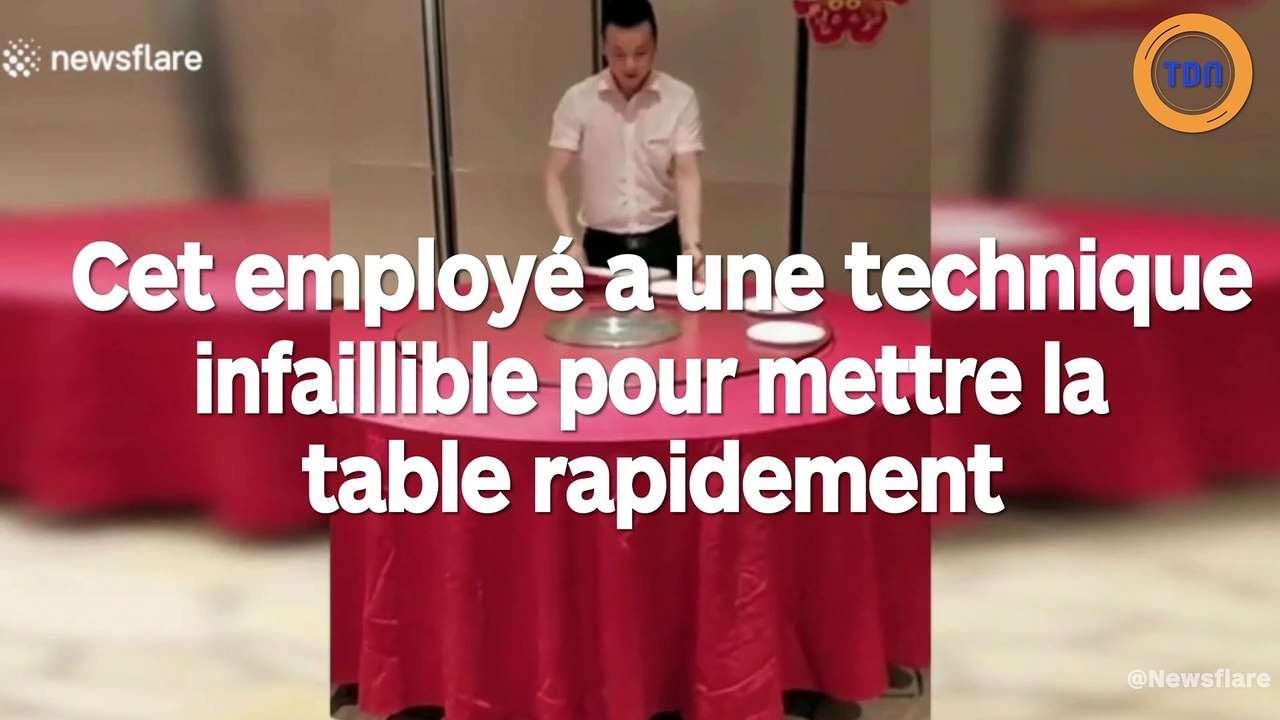 Cet homme a une technique infaillible pour dresser une table
