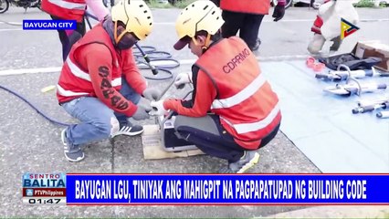 Bayugan LGU, tiniyak ang mahigpit na pagpapatupad ng building code