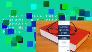 Health Care Information Systems: A Practical Approach for Health Care Management  For Kindle