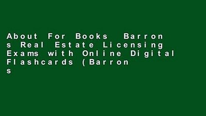 About For Books  Barron s Real Estate Licensing Exams with Online Digital Flashcards (Barron s