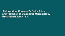 Full version  Koneman's Color Atlas and Textbook of Diagnostic Microbiology  Best Sellers Rank : #2