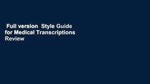 Full version  Style Guide for Medical Transcriptions  Review