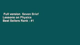 Full version  Seven Brief Lessons on Physics  Best Sellers Rank : #1