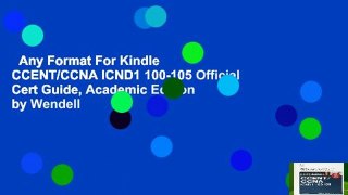 Any Format For Kindle  CCENT/CCNA ICND1 100-105 Official Cert Guide, Academic Edition by Wendell