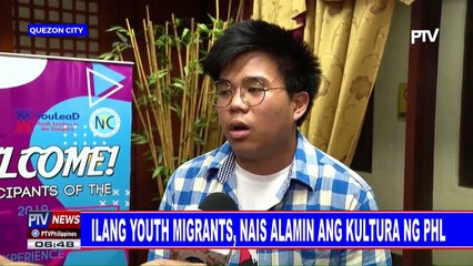 Ilang youth migrants, nais alamin ang kultura ng PHL