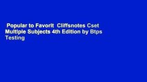Popular to Favorit  Cliffsnotes Cset Multiple Subjects 4th Edition by Btps Testing