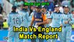 World Cup 2019 | India Vs England - Match Report