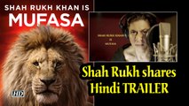 Shah Rukh shares 'THE LION KING' Hindi TRAILER | SRK as Mufasa & Aryan as Simba