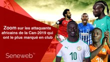 Zoom sur les attaquants africains de la Can-2019 qui ont le plus marqué en club