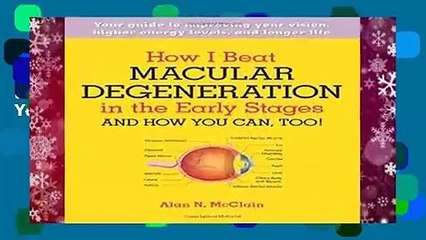 How I Beat Macular Degeneration in the Early Stages and How You Can, Too!: Your guide to improving
