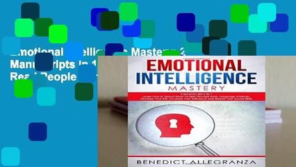 Emotional Intelligence Mastery: 2 Manuscripts in 1- Learn How To Speed Read People Through Body