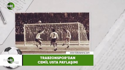 Trabzonspor'dan Cemil Usta paylaşımı