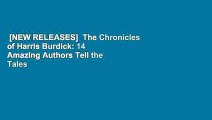 [NEW RELEASES]  The Chronicles of Harris Burdick: 14 Amazing Authors Tell the Tales