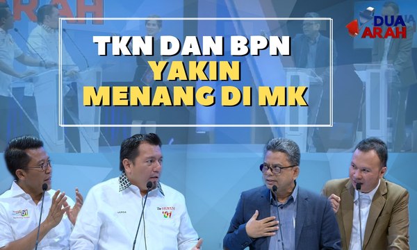 TKN dan BPN Yakin Menang di MK | Putusan MK, Akhir Sengketa Pilpres? - DUA ARAH (4)