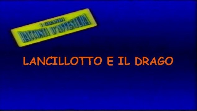 I Grandi Racconti d'Avventura - Lancillotto e il Drago (1990) - Prima parte - Ita Streaming