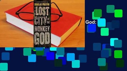 [Read] The Lost City of the Monkey God: A True Story  For Trial