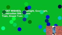 [MOST WISHED]  Goodnight, Goodnight, Construction Site / Steam Train, Dream Train