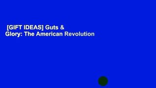 [GIFT IDEAS] Guts & Glory: The American Revolution