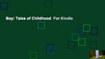 Boy: Tales of Childhood  For Kindle
