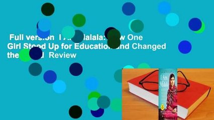 Full version  I Am Malala: How One Girl Stood Up for Education and Changed the World  Review