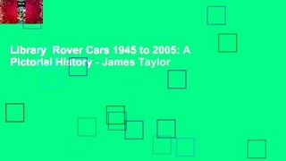 Library  Rover Cars 1945 to 2005: A Pictorial History - James Taylor