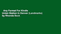 Any Format For Kindle  Union Station in Denver (Landmarks) by Rhonda Beck