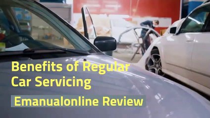 Benefits of Regular Car Maintenance - Emanualonline Review