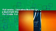 Full version  Educating Muslims for a Multi-Faith World: A Practical Philosophy  For Kindle  Full