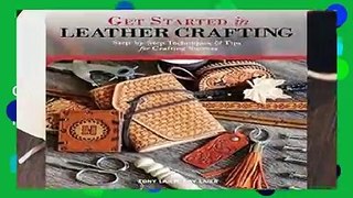Any Format For Kindle  Get Started in Leather Crafting - Step-by-Step Techniques and Tips for