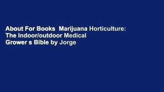 About For Books  Marijuana Horticulture: The Indoor/outdoor Medical Grower s Bible by Jorge