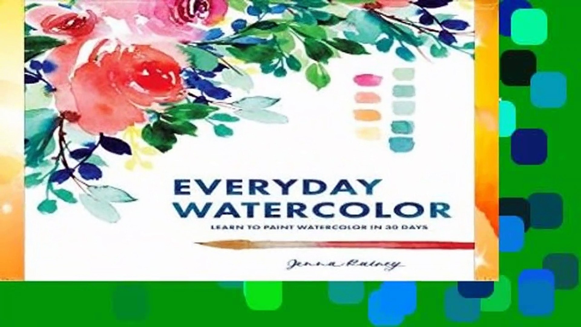 Everyday Watercolor: Learn to Paint Watercolor in 30 Days