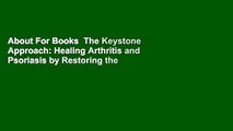 About For Books  The Keystone Approach: Healing Arthritis and Psoriasis by Restoring the